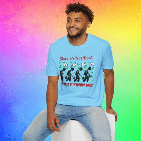 Slavery’s Not Dead. It Pays Minimum Wage. Graphic Tee – Anti-Capitalist Statement Shirt