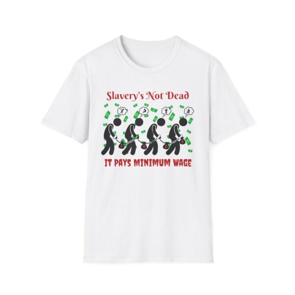 Slavery’s Not Dead. It Pays Minimum Wage. Graphic Tee – Anti-Capitalist Statement Shirt - Image 8