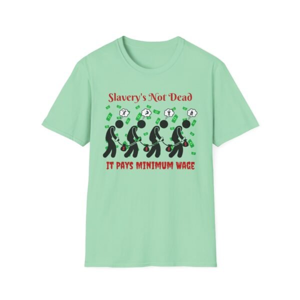Slavery’s Not Dead. It Pays Minimum Wage. Graphic Tee – Anti-Capitalist Statement Shirt - Image 5