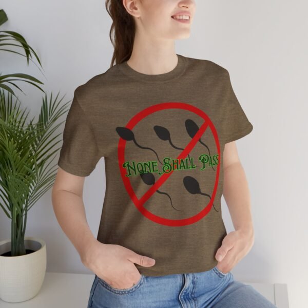 Non Shall Pass - No-Sperm Tee - Image 4
