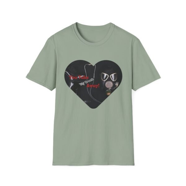 You Take My Breath Away - Gas Mask Tee - Image 2