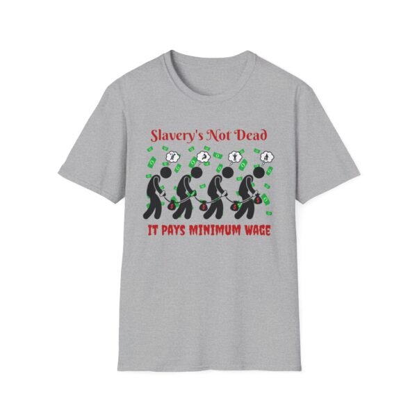 Slavery’s Not Dead. It Pays Minimum Wage. Graphic Tee – Anti-Capitalist Statement Shirt - Image 3