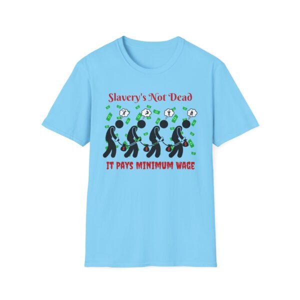 Slavery’s Not Dead. It Pays Minimum Wage. Graphic Tee – Anti-Capitalist Statement Shirt - Image 6